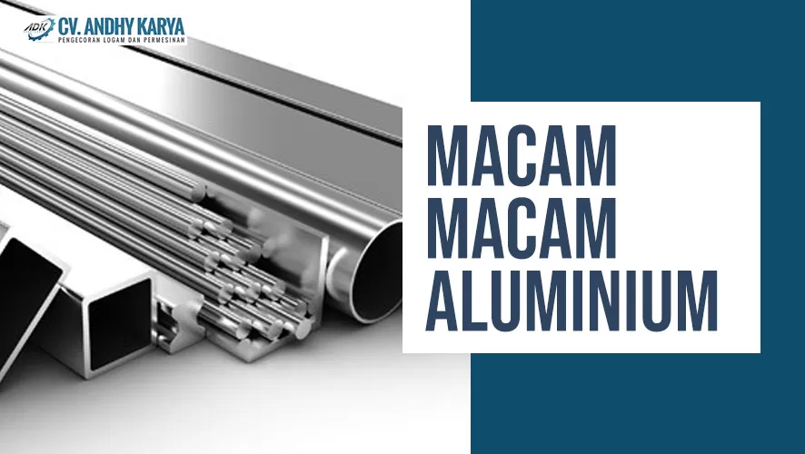 Macam Macam Aluminium